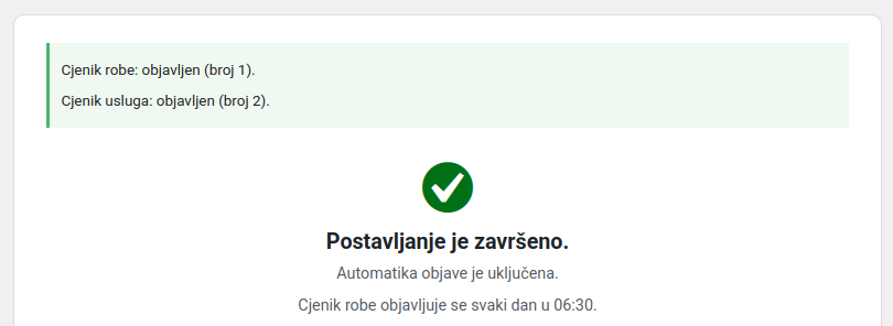 Završni ekran: cjenik robe i usluga objavljeni, „Postavljanje je završeno”, automatska objava svaki dan u 06:30.